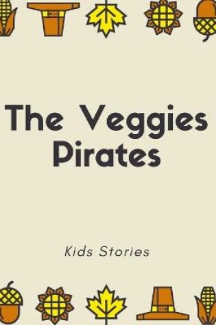 Cover of The Veggies Pirates