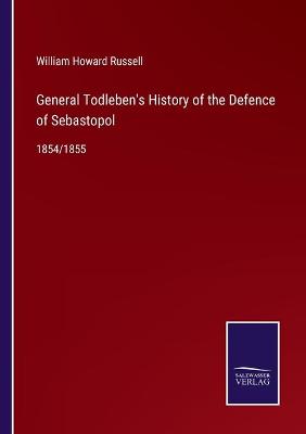 Book cover for General Todleben's History of the Defence of Sebastopol