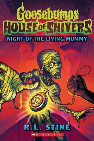 Cover of Night of the Living Mummy (House of Shivers #3)