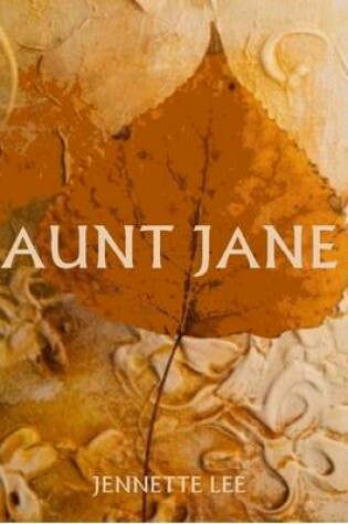 Cover of Aunt Jane (Illustrated)