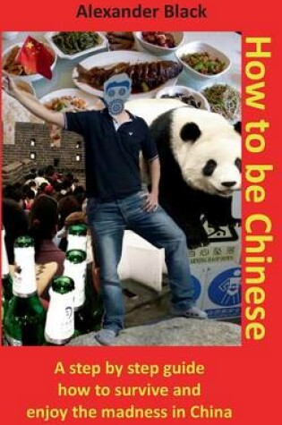 Cover of How to be Chinese