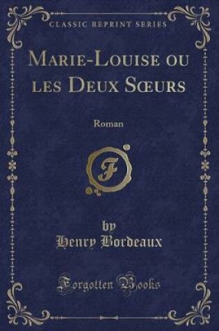 Cover of Marie-Louise Ou Les Deux Soeurs