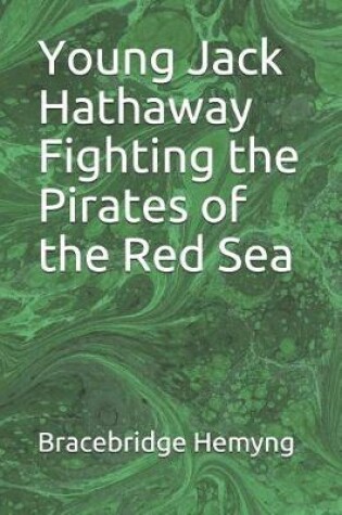 Cover of Young Jack Hathaway Fighting the Pirates of the Red Sea