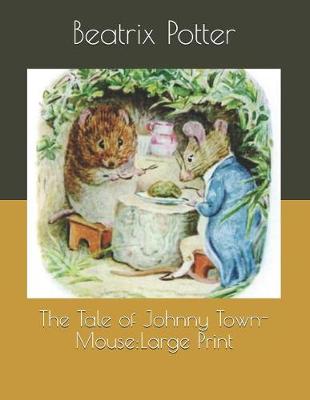 Book cover for The Tale of Johnny Town-Mouse