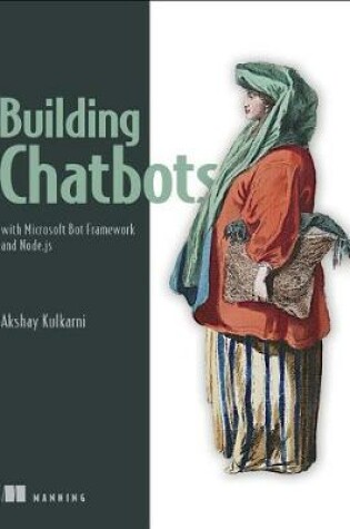 Cover of Building Chatbots with Microsoft Bot Framework and Node.Js