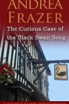 Book cover for The Curious Case of The Black Swan Song