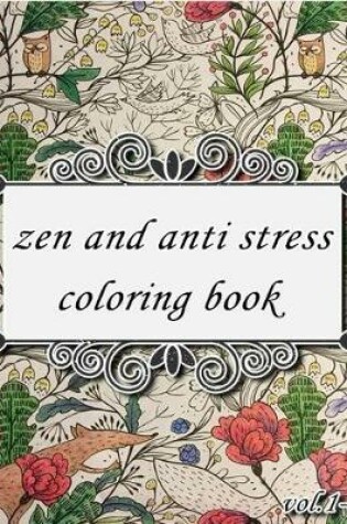 Cover of Zen and Anti Stress Coloring Book Vol. 1-3