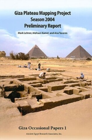 Cover of Giza Plateau Mapping Project Season 2004 Preliminary Report