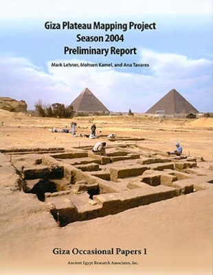 Cover of Giza Plateau Mapping Project Season 2004 Preliminary Report