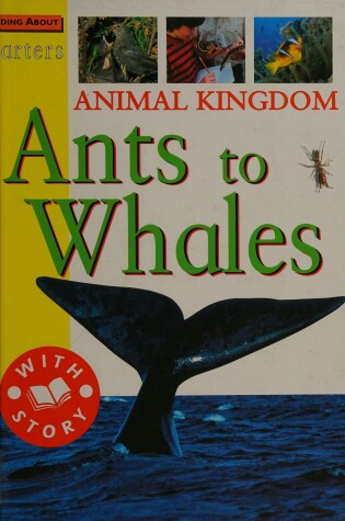 Cover of Animal Kingdom-Ants To Whale