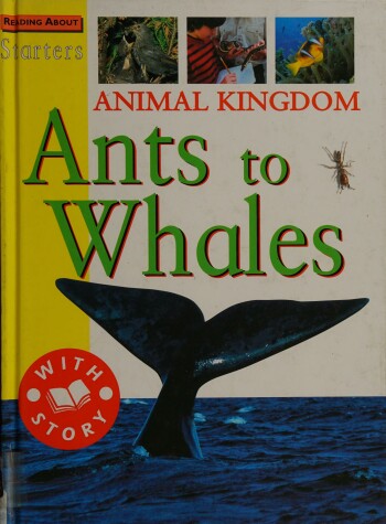 Book cover for Animal Kingdom-Ants To Whale