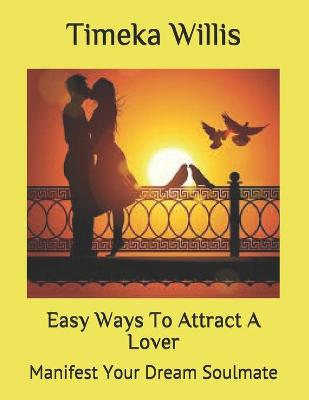 Book cover for Easy Ways To Attract A Lover