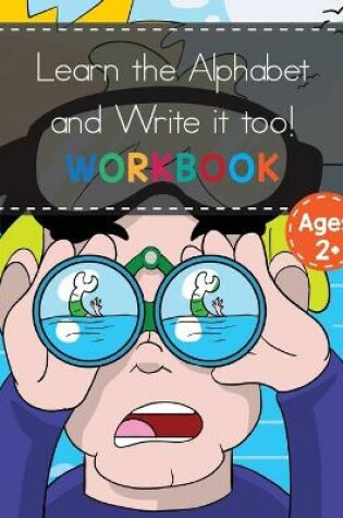 Cover of Alphabet Recognition and Writing For Kids 2-6!