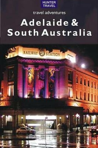 Cover of Adelaide & South Australia Travel Adventures