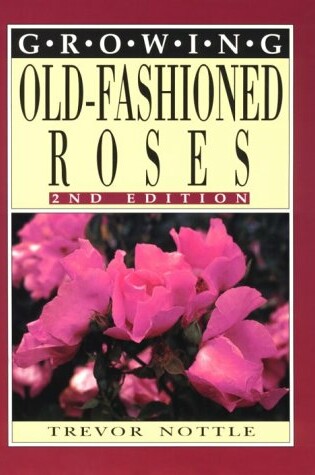 Cover of Growing Old-fashioned Roses