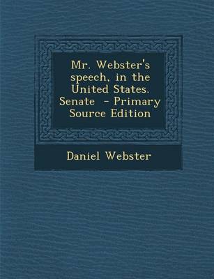 Book cover for Mr. Webster's Speech, in the United States. Senate
