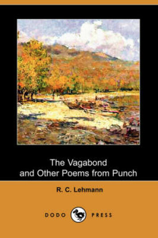 Cover of The Vagabond and Other Poems from Punch (Dodo Press)