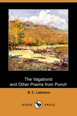 Book cover for The Vagabond and Other Poems from Punch (Dodo Press)