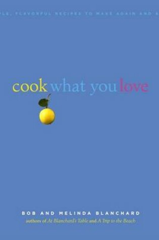 Cover of Cook What You Love