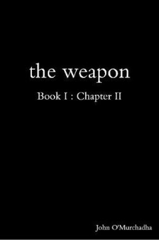 Cover of The Weapon Book I : Chapter II