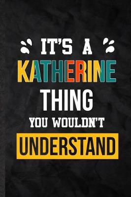 Book cover for It's a Katherine Thing You Wouldn't Understand