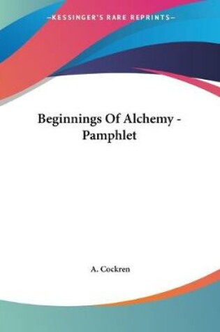 Cover of Beginnings Of Alchemy - Pamphlet