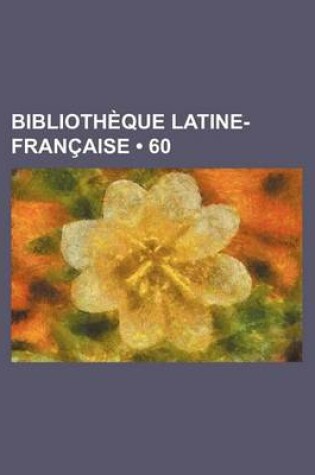 Cover of Bibliotheque Latine-Francaise (60)