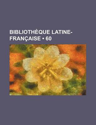 Book cover for Bibliotheque Latine-Francaise (60)