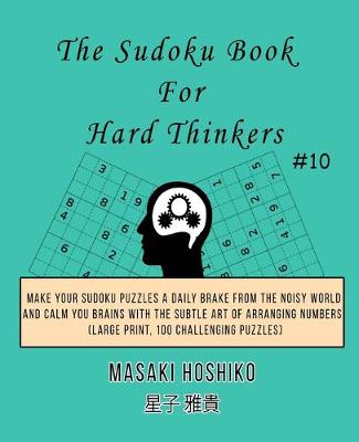 Book cover for The Sudoku Book For Hard Thinkers #10