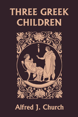 Book cover for Three Greek Children (Yesterday's Classics)