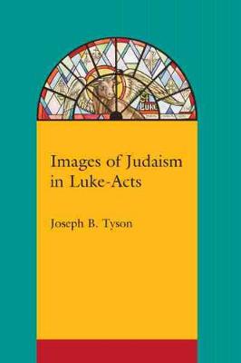 Book cover for Images of Judaism in Luke-Acts