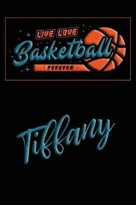 Book cover for Live Love Basketball Forever Tiffany