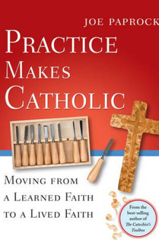 Cover of Practice Makes Catholic