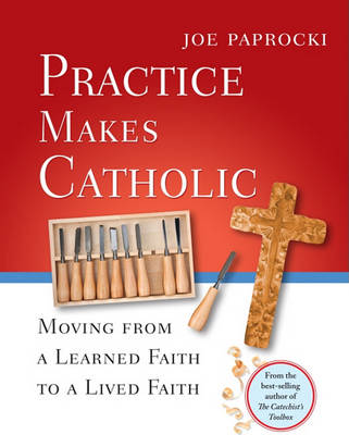 Book cover for Practice Makes Catholic