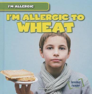 Book cover for I'm Allergic to Wheat: