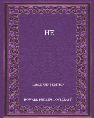 Book cover for He - Large Print Edition