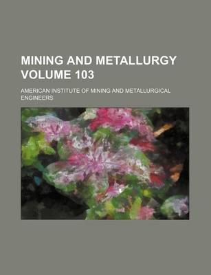 Book cover for Mining and Metallurgy Volume 103