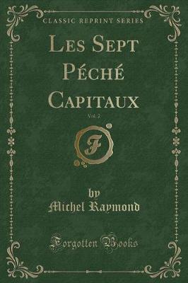 Book cover for Les Sept Péché Capitaux, Vol. 2 (Classic Reprint)