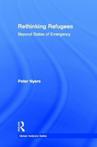 Cover of Rethinking Refugees: Beyond States of Emergency: Beyond State of Emergency