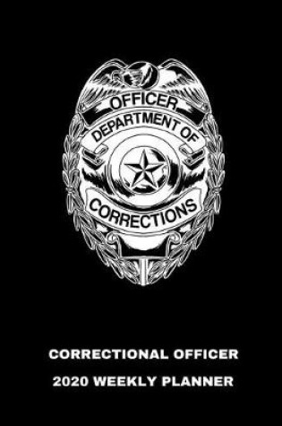 Cover of Correctional Officer 2020 Weekly Planner