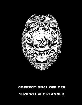 Book cover for Correctional Officer 2020 Weekly Planner