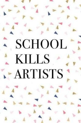 Cover of School Kills Artists