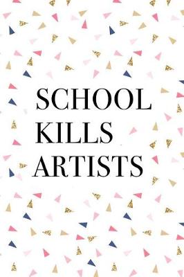 Book cover for School Kills Artists