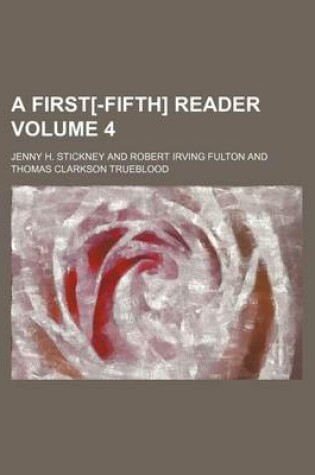 Cover of A First[-Fifth] Reader Volume 4