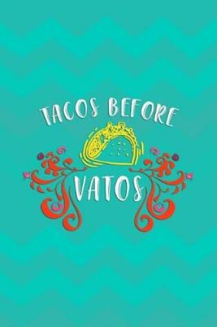 Cover of Tacos Before Vatos