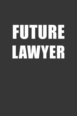 Book cover for Future Lawyer Notebook