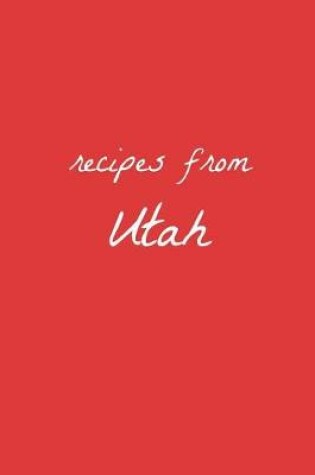 Cover of Recipes from Utah