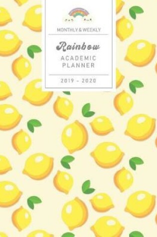 Cover of Monthly & Weekly Rainbow Academic Planner 2019 - 2020
