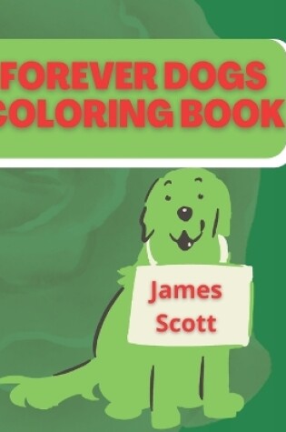 Cover of Forever dogs coloring book