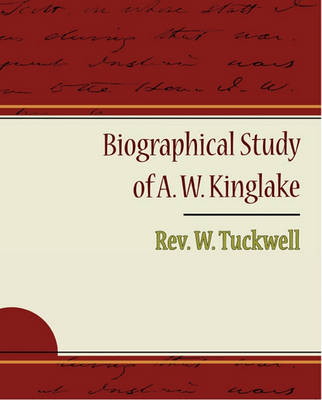 Book cover for Biographical Study of A. W. Kinglake